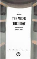 The Miser/The Idiot