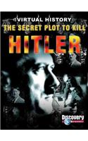 Secret Plot to Kill Hitler