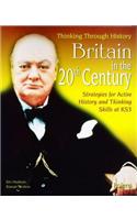 Thinking Through History: Britain in the 20th Century (11-14)