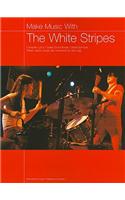 Make Music with White Stripes: Complete Lyrics/Guitar Chord Boxes/Chord Symbols