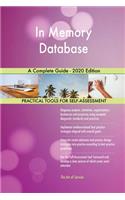 In Memory Database A Complete Guide - 2020 Edition