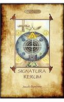 Signatura Rerum, The Signature of All Things; with Three Additional Essays: (English)
