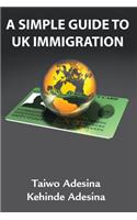 A Simple Guide to UK Immigration