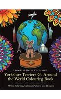 Yorkshire Terriers Go Around the World Colouring Book