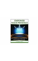Empower Your Presence