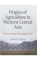 Origins of Agriculture in Western Central Asia – An Environmental–Archaeological Study