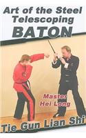 Art of the Steel Telescoping Baton