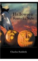 Halloween Kentucky Style