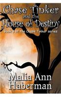 Chase Tinker and the House of Destiny
