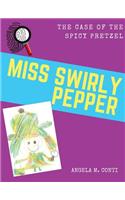 Miss Swirly Pepper