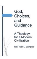 God, Choices, and Guidance
