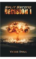 Split Second Decision I