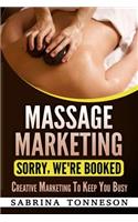 Massage Marketing - Sorry, We're Booked