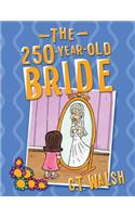 250-Year-Old Bride
