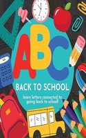 ABC Back to School - Learn Letters Connected to Going Back to School