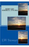 Here Lies America...1776-2016