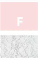 F: Marble and Pink / Monogram Initial 'F' Notebook: (6 x 9) Diary, Daily Planner, Lined Journal For Writing, 100 Pages, Soft Cover