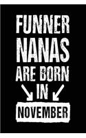 Funner Nanas Are Born In November: Lined Journal Notebook For Nanas