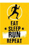 Eat Sleep Run Repeat