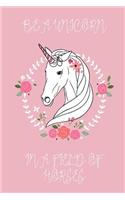 Be a Unicorn in a Field of Horses Journal (Pink): 100 page 6" x 9" Ruled Notebook: Inspirational Journal, Blank Notebook, Blank Journal, Lined Notebook, Blank Diary