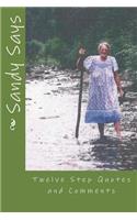 Sandy Says: Twelve Step Quotes and Comments