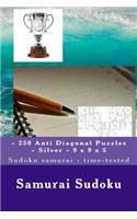 Samurai Sudoku - 250 Anti Diagonal Puzzles - Silver - 9 X 9 X 5: Sudoku Samurai - Time-Tested