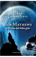 Bob Mathews y el caso del lobo gris