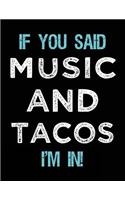 If You Said Music And Tacos I'm In: Music Doodle Sketchbook