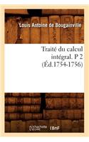 Traité Du Calcul Intégral. P 2 (Éd.1754-1756): (Sciences)