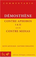 Demosthene, Contre Aphobos I Et II Suivi de Contre Midias
