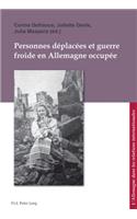 Personnes déplacées et guerre froide en Allemagne occupée