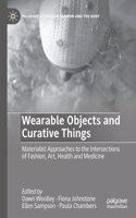 Wearable Objects and Curative Things