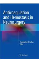 Anticoagulation and Hemostasis in Neurosurgery