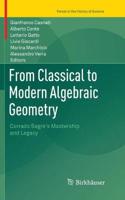 From Classical to Modern Algebraic Geometry