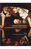 Intimate Relationships in Cinema, Literature and Visual Culture