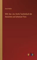 Wilh. Dan. Jos. Kochs Taschenbuch der Deutschen und Schweizer Flora