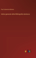 Indice generale della Bibliografia dantesca