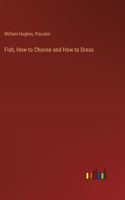 Fish, How to Choose and How to Dress