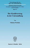 Der Kreditvertrag in Der Umwandlung: Eine Untersuchung Der Umwandlungsrechtlichen Gestaltungsmoglichkeiten Kreditnehmender Unternehmen Sowie Des Glaubigerschutzsystems Fur Kreditinstitu