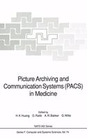 Picture Archiving and Communication Systems in Medicine