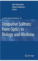 Dissipative Solitons: From Optics to Biology and Medicine