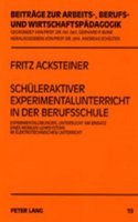 Schueleraktiver Experimentalunterricht in Der Berufsschule