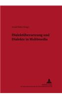 Dialektuebersetzung Und Dialekte in Multimedia