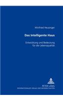 Das «Intelligente Haus»: Entwicklung Und Bedeutung Fuer Die Lebensqualitaet