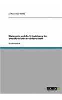 Watergate und die Schwächung der amerikanischen Präsidentschaft