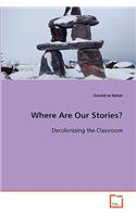 Where Are Our Stories?