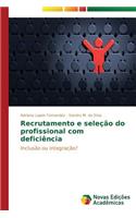 Recrutamento e seleção do profissional com deficiência