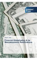 Financial Globalization & its Macroeconomic Ramifications