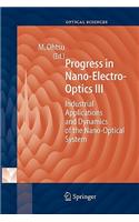 Progress in Nano-Electro Optics III