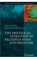 Biological Evolution of Religious Mind and Behavior